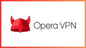 Hướng dẫn cài đặt Opera VPN chơi B52 Club không bị chặn